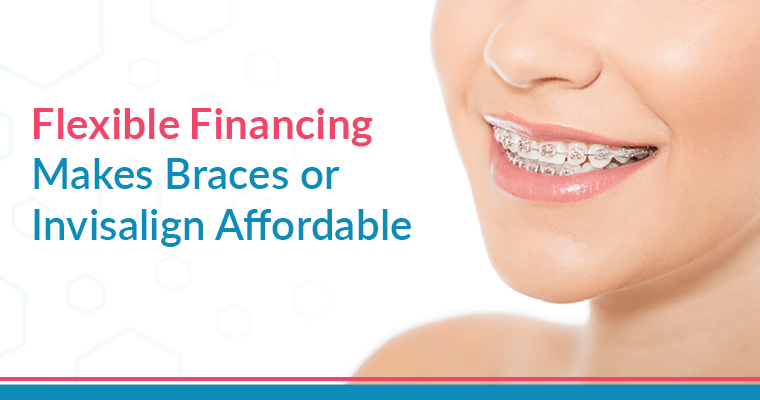 Flexible Financing Makes Braces or Invisalign Affordable!!